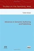 Advances in Semantic Authoring and Publishing