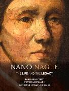 Nano Nagle: The Life and the Legacy