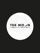 The Moon: A Celebration of Our Celestial Neighbour