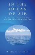 In the Ocean of Air: Stories and Adventures from Forty Years in Respiratory Care