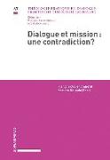 Dialogue et mission : une contradiction?