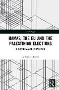 The EU, Hamas and the 2006 Palestinian Elections
