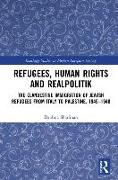 Refugees, Human Rights and Realpolitik