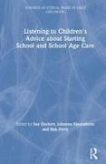 Listening to Children's Advice about Starting School and School Age Care
