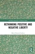 Rethinking Positive and Negative Liberty