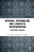 Revivals, Nationalism, and Linguistic Discrimination