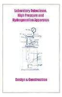 Laboratory Autoclaves, High Pressure and Hydrogenation Apparatus - Design & Construction