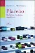 Placebo. Medicina, biologia, significato