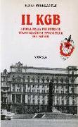 Il KGB. Storia della più potente organizzazione spionistica del mondo