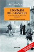 I fantasmi del Cansiglio. Eccidi partigiani nel trevigiano 1944-1945