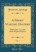 A Short Masonic History, Vol. 2