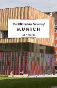 The 500 Hidden Secrets of Munich