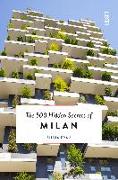 The 500 Hidden Secrets of Milan