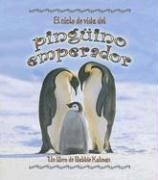 El Ciclo de Vida del Pingüino Emperador (the Life Cycle of an Emperor Penguin)