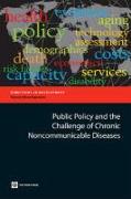 Public Policy and the Challenge of Chronic Noncommunicable Diseases