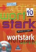 wortstark 10. Werkstattheft mit CD-ROM. Erweiterte Ausgabe