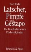 Latscher, Pimpfe und Gestapo