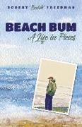 Beach Bum: A Life in Pieces