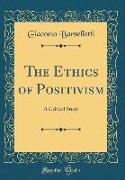 The Ethics of Positivism