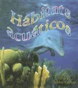 Hábitats Acuáticos (Water Habitats)