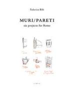 Muri/Pareti. Six projects for Rome. Ediz. italiana e inglese