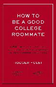 How to Be a Good College Roommate