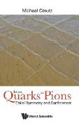 From Quarks to Pions