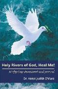 Holy Rivers of God, Heal Me!