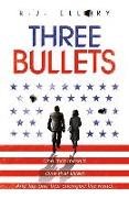 Three Bullets