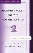 Richard Wagner for the New Millennium