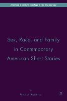 Sex, Race, and Family in Contemporary American Short Stories