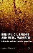 Russia's Oil Barons and Metal Magnates