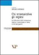 Chi stramalediva gli inglesi. La diffusione della letteratura inglese e americana in Italia tra le due guerre