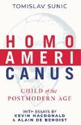 Homo Americanus: Child of the Postmodern Age