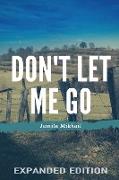 Don't Let Me Go (Expanded Edition)