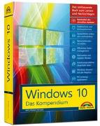 Windows 10 - Das große Kompendium inkl. aller aktuellen Updates - Ein umfassender Ratgeber