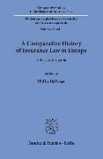 A Comparative History of Insurance Law in Europe