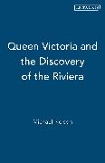 Queen Victoria and the Discovery of the Riviera