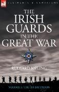 The Irish Guards in the Great War - Volume 1 - The First Battalion