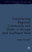 Constructing Regional Community and Order in Europe and Southeast Asia