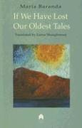 If We Have Lost Our Oldest Tales