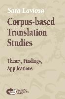 Corpus-Based Translation Studies: Theory, Findings, Applications