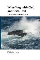 Wrestling with God and with Evil: Philosophical Reflections