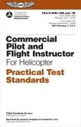 Commercial Pilot and Flight Instructor Practical Test Standards for Helicopter (2023): Faa-S-8081-16b and Faa-S-8081-7b