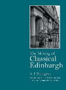 The Making of Classical Edinburgh