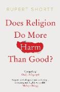 Does Religion do More Harm than Good?