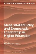 Mass Intellectuality and Democratic Leadership in Higher Education