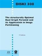 The Structurally Optimal Dual Graph Pyramid and Its Application in Image Partitioning