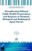 Strengthening National Public Health Preparedness and Response to Chemical, Biological and Radiological Agent Threats