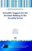 Scientific Support for the Decision Making in the Security Sector